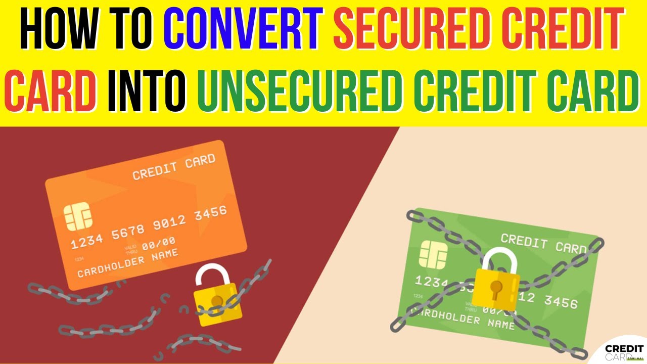How To Convert Credit Card from SECURED to UNSECURED |Full Details | Process | All Banks