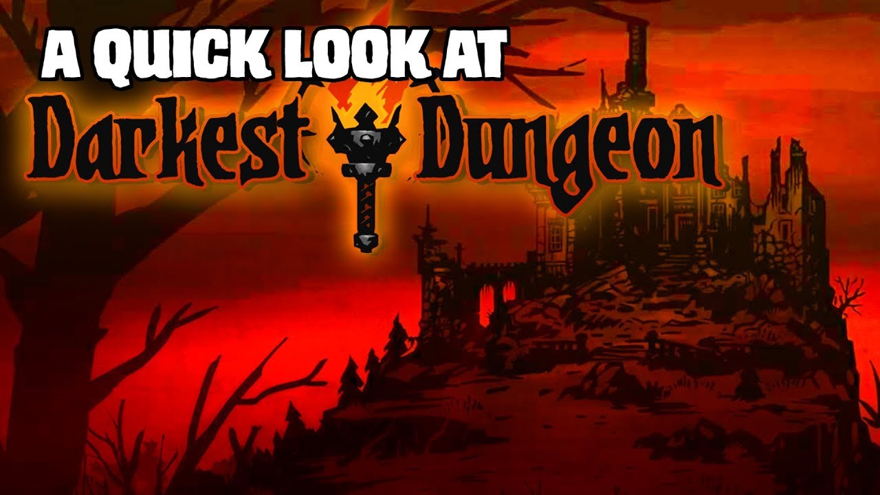 A Quick Look at Darkest Dungeon || gameplay & art