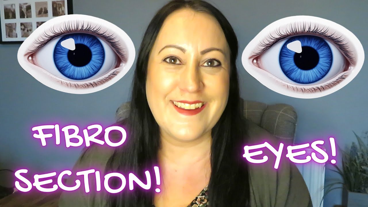 FIBRO SECTION | EYES!