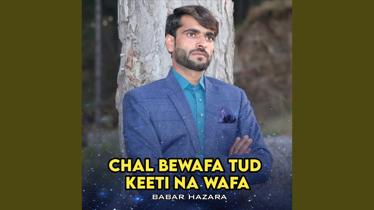 Chal Bewafa Tud Keeti Na Wafa