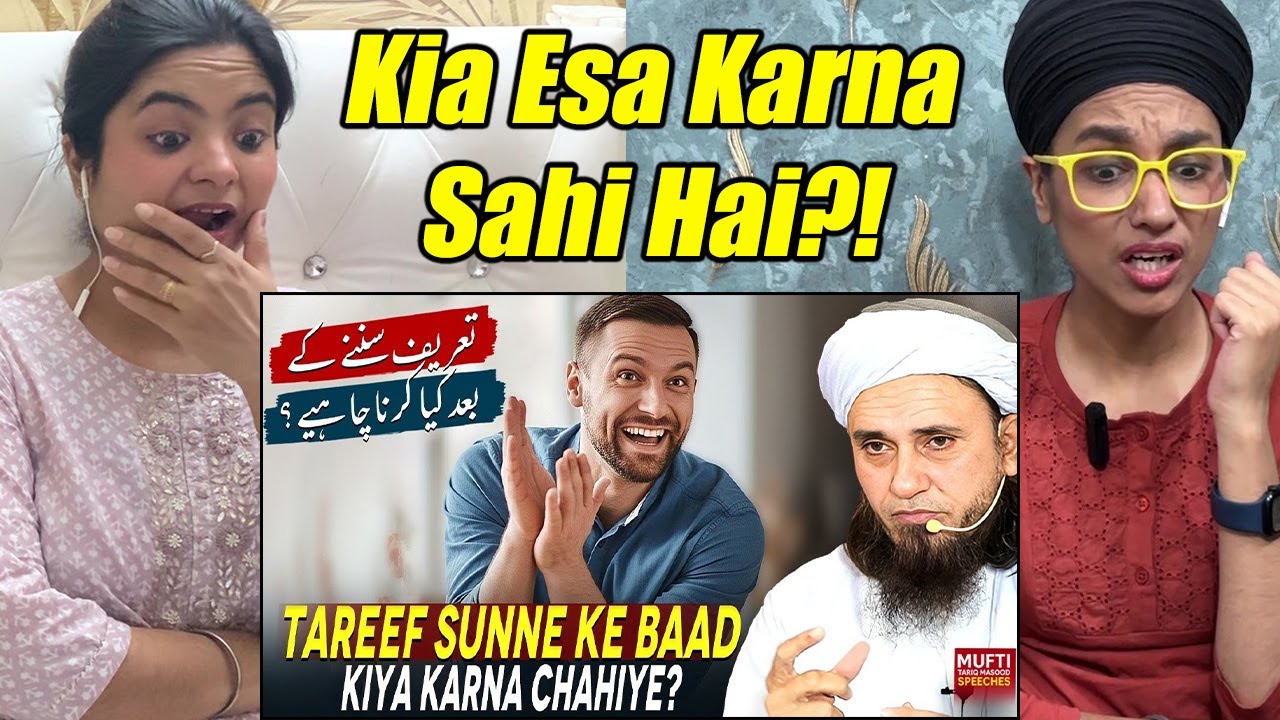 Indians React to Tareef Sunne Ke Baad Kya Karna Chahiye? | Mufti Tariq Masood