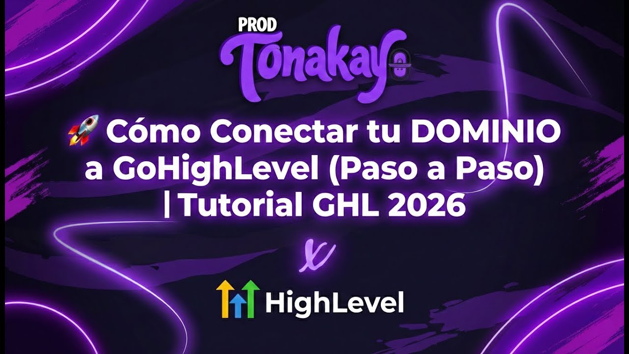 🚀 C&oacute;mo Conectar tu DOMINIO a GoHighLevel (Paso a Paso) | Tutorial GHL 2026