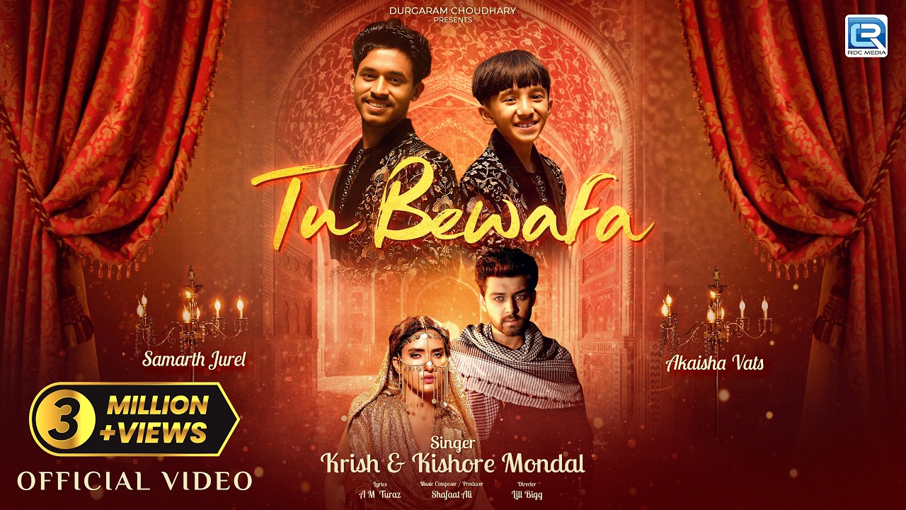 TU BEWAFA (Official Video) | Krish & Kishore Mondal | Samarth J & Akaisha V | A.M Turaz Shafaat Ali