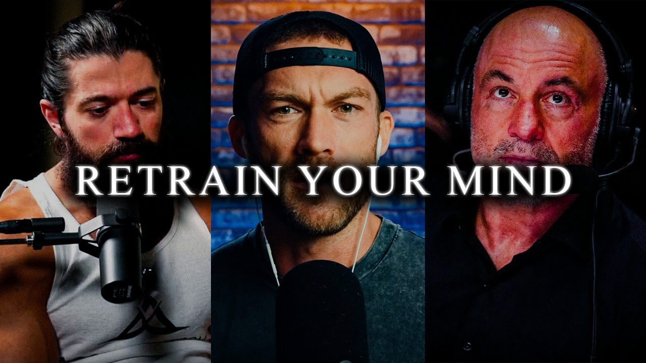RETRAIN YOUR MIND - Joe Rogan, Alex Hormozi and Chris Williamson