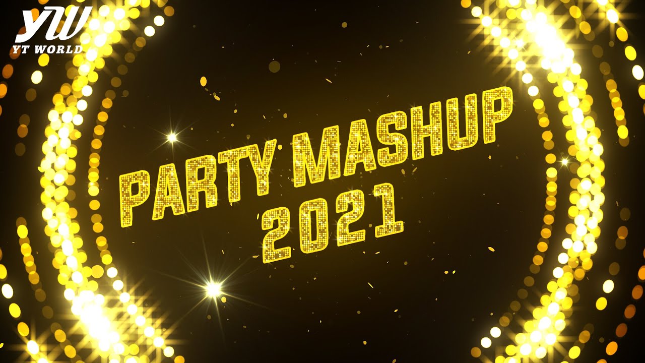 Party Mashup 2021 | YT WORLD / AB AMBIENTS | Best of Bollywood Songs Mashup
