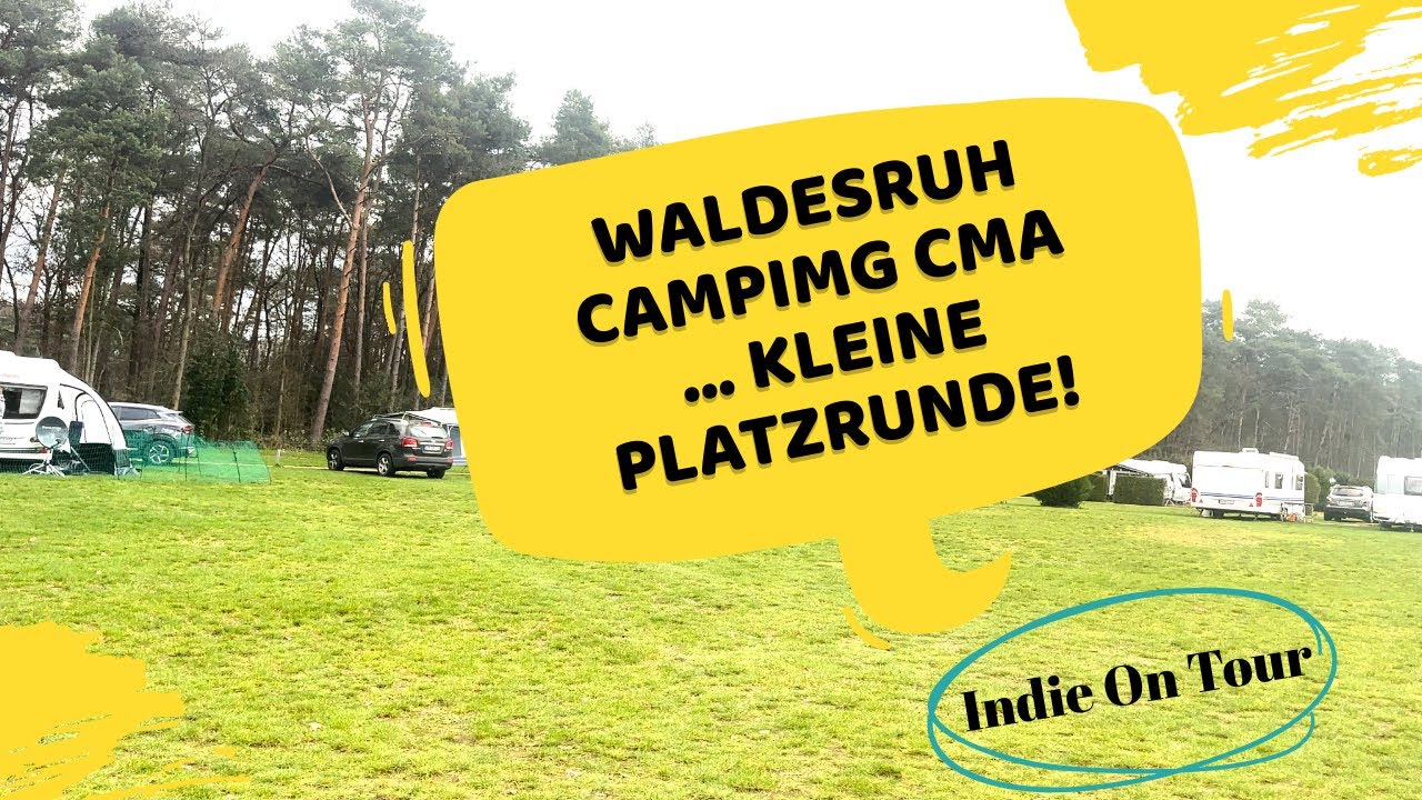 Waldesruh Camping CMA ... kleine Platzrunde!