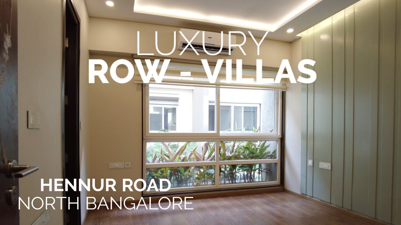 Luxury 4BHK Row Villas in Hennur Main Road, North Bangalore | Villas with Terrace & Garden!