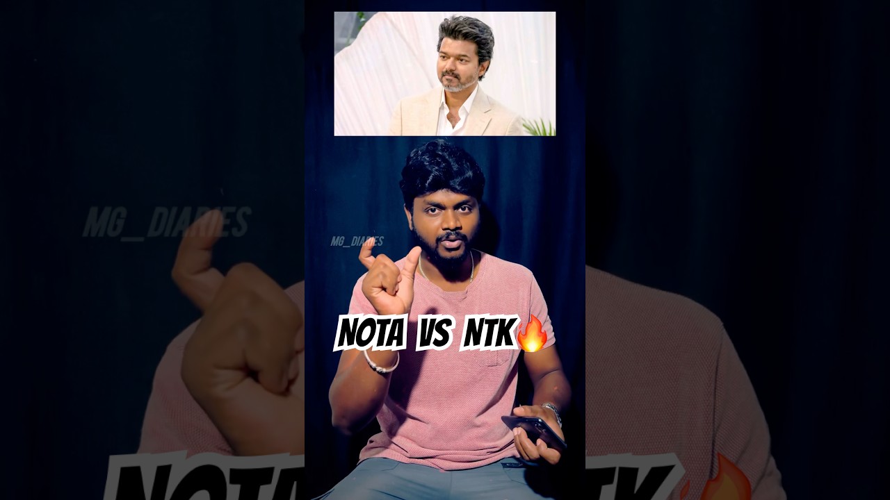 NOTA vs NTK🔥 #mg_diaries_ #tvk