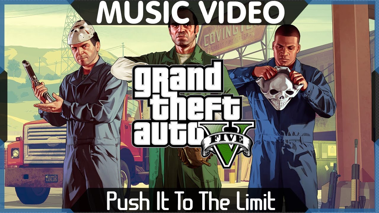 Grand Theft Auto V - Push It To The Limit - Music Video (HD)