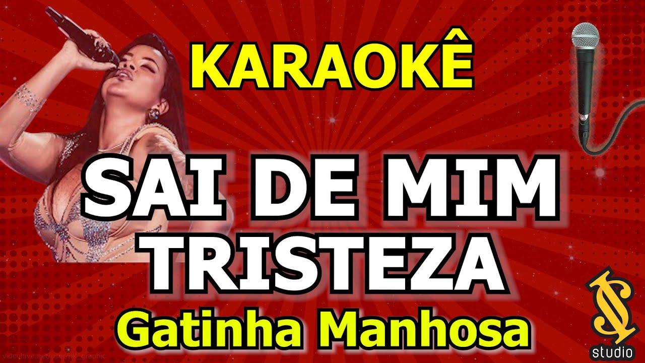 Karaokê  - Sai de mim Tristeza - Gatinha Manhosa (PLAYBACK e VS)