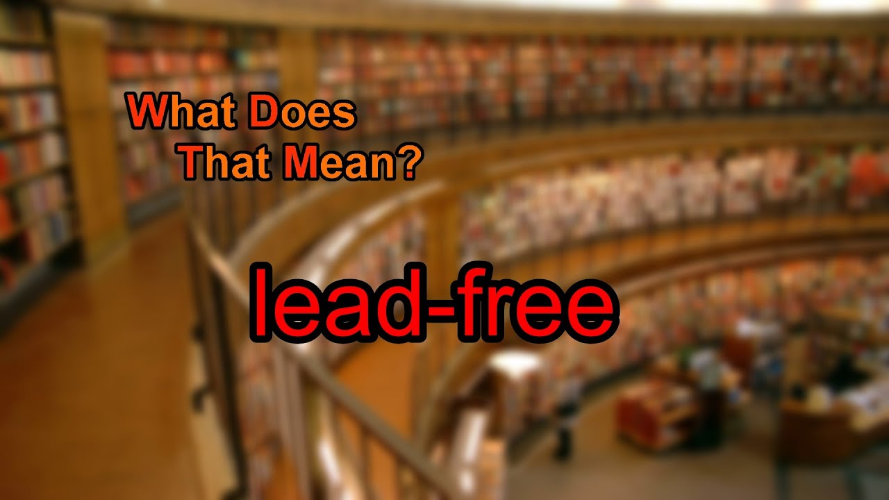 What does lead-free mean?
