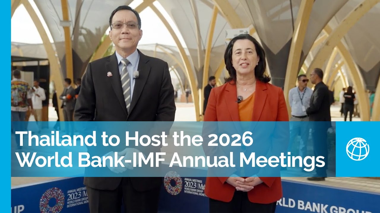 Thailand to Host the 2026 World Bank - International Monetary Fund Annual Meetings