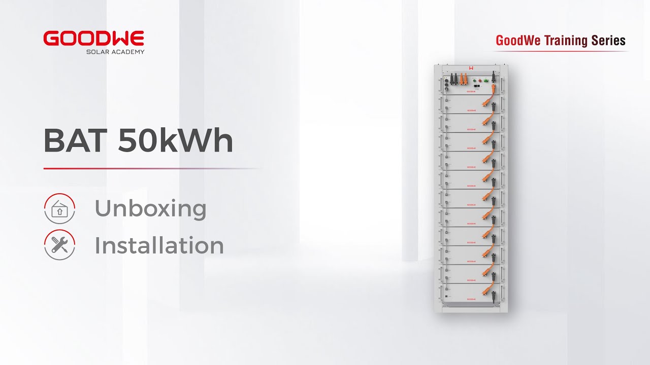 GoodWe BAT50kWh Series Unboxing and Installation