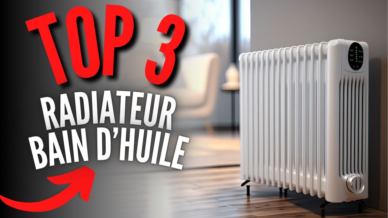 Meilleur Radiateur Électrique à Bain d'Huile 2024