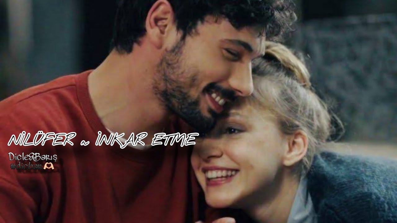 İnkar etme - Nil&uuml;fer &ldquo;Barış&Dicle ~CLİP=EDİT&rdquo;