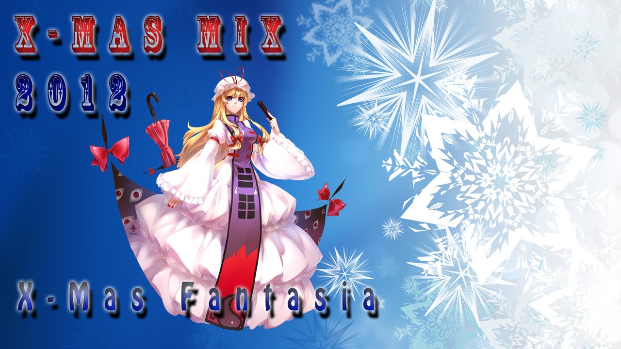 X-Mas Mix - X-Mas Fantasia [Touhou Medley]