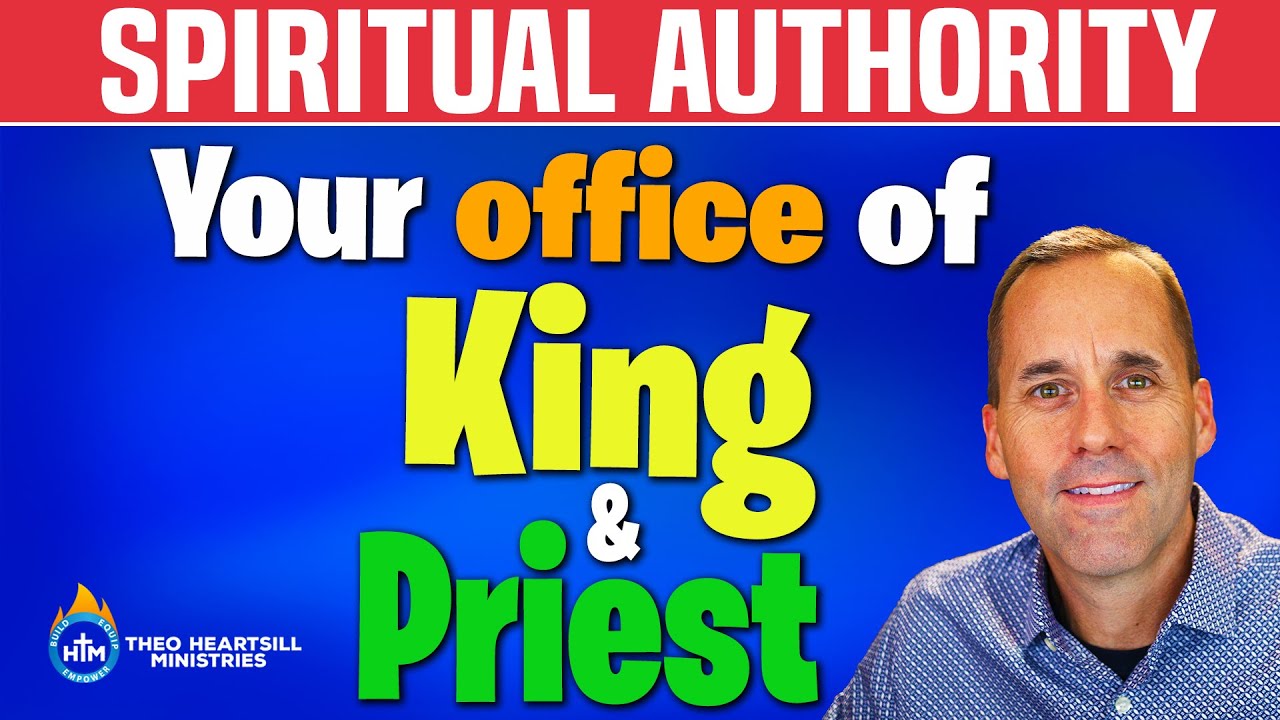 SPIRITUAL AUTHORITY - Who am I in Christ Jesus? What is my position as a King and Priest?