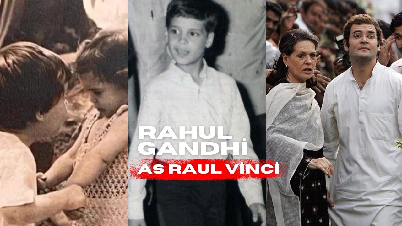 Rahul Gandhi's Hidden Years as 'Raul Vinci' 