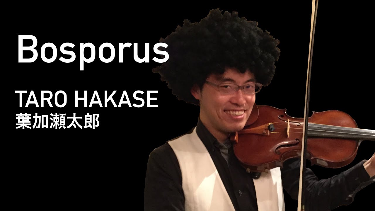 T-35/Taro Hakase/Bosporus, 葉加瀬太郎