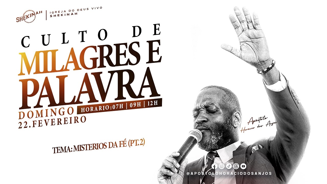 CULTO DE MILAGRES E PALAVRA II APÓSTOLO: HORÁCIO DOS ANJOS