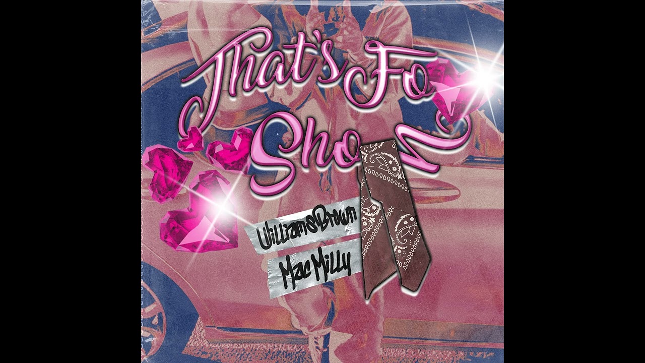 Williams Brown - That's Fo Sho ft. Mac Milly (Official Audio)