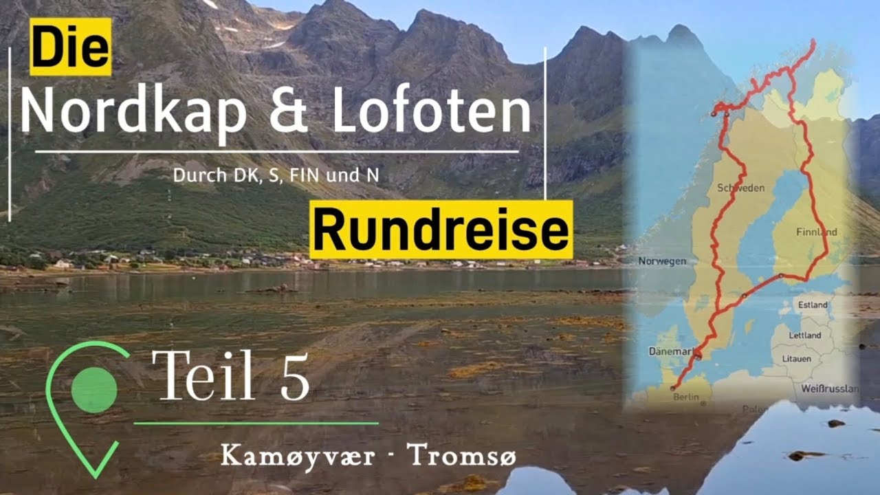 Nordkap & Lofoten '25 | Teil 5 Kamøyær - Tromsø | Die Nordroute