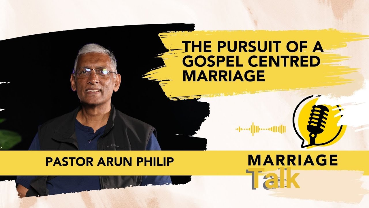 The Pursuit of a Gospel Centred Marriage