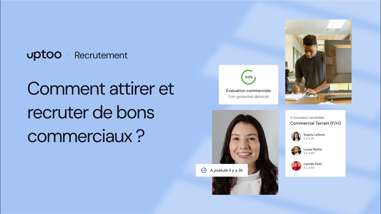 Comment attirer et recruter de bons commerciaux - La méthode Uptoo