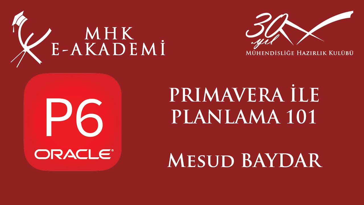 İTÜ MHK e-Akademi | Primavera ile Planlama 101 Eğitimi
