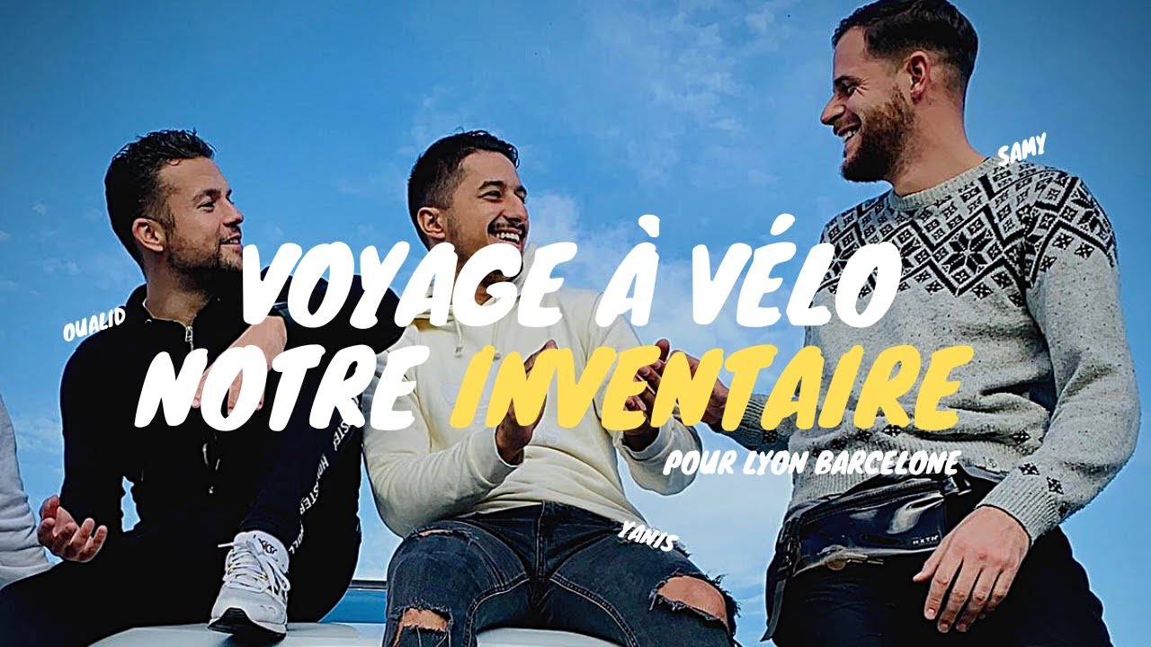 LYON-BARCELONE à vélo notre INVENTAIRE