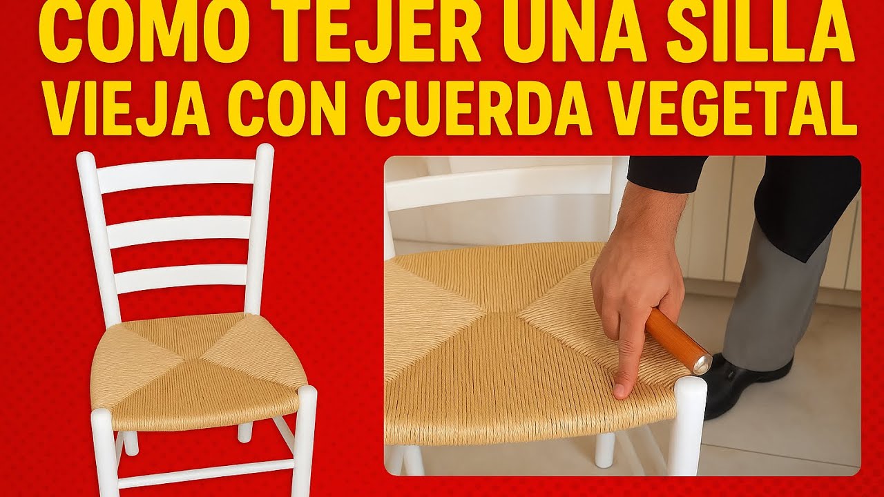 Cómo tejer una silla vieja con cuerda