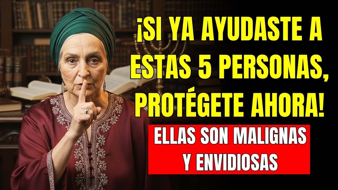 Si Ya Ayudaste A Estos 5 Tipos De Personas, ¡CUIDADO! Son Malignas Y Envidiosas | Cábala Judía