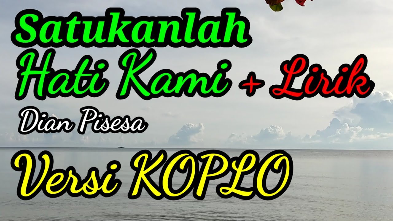 Satukanlah Hati Kami, Dian Pisesa Versi KOPLO