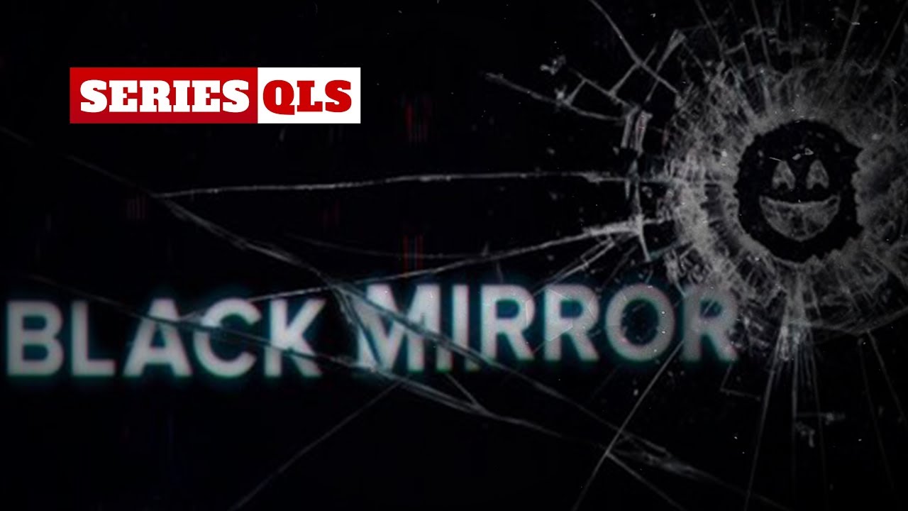 Series QLS - Top 06 capitulos de Black Mirror