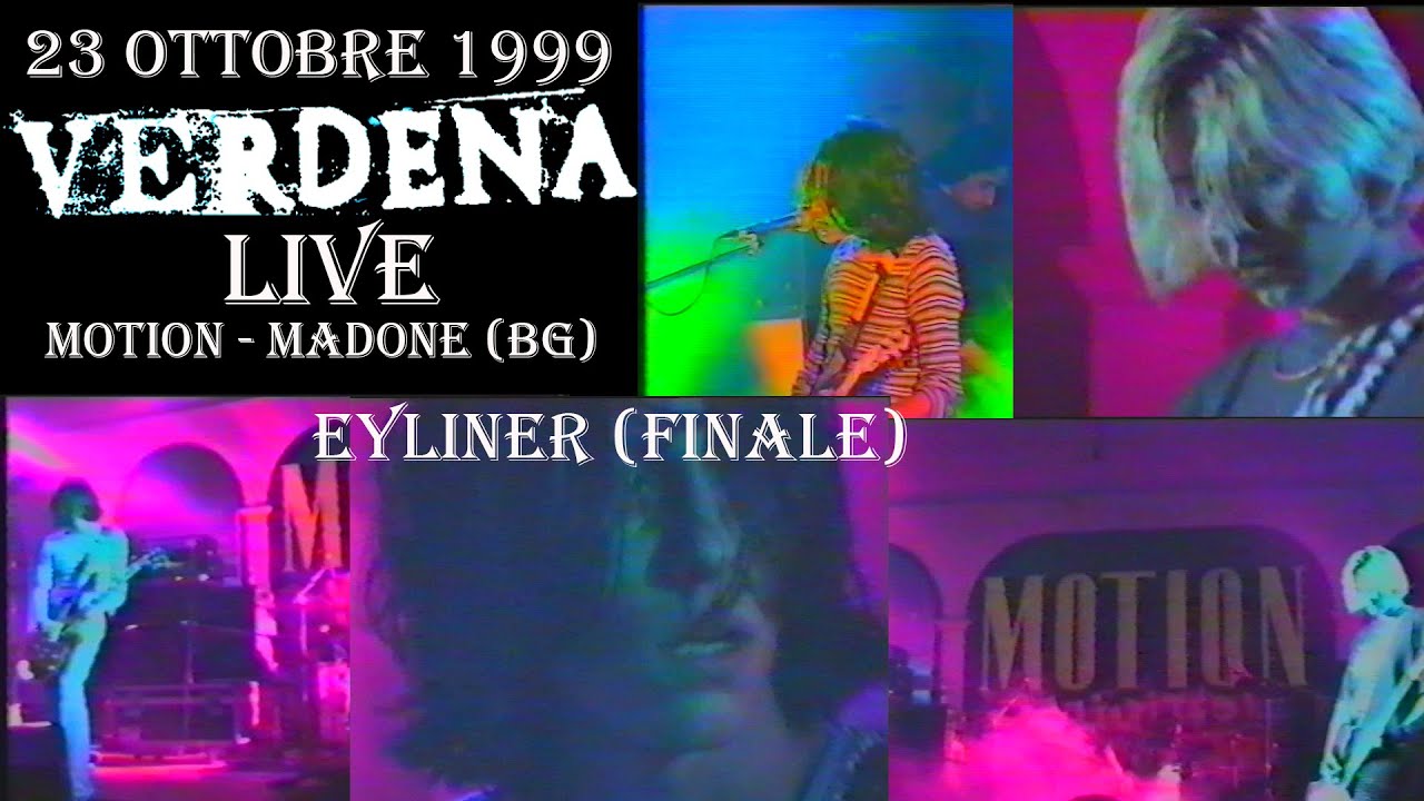 Verdena  - Eyliner Finale   - Live at Motion   - Madone (Bg) -  23 Ottobre 1999