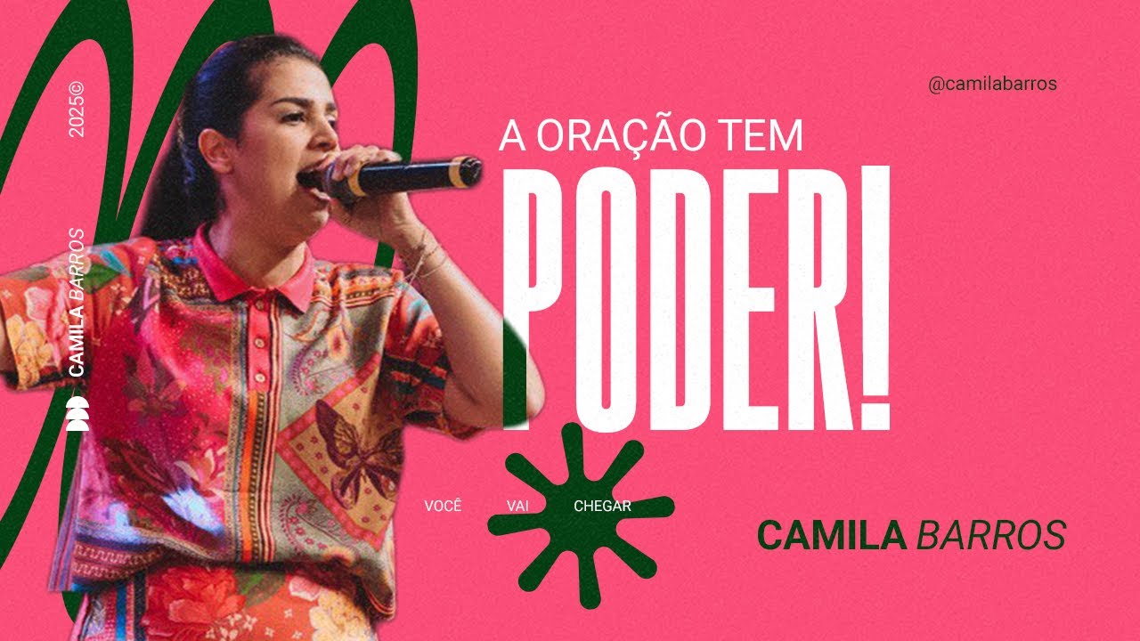 A ORAÇÃO TEM PODER! | Camila Barros