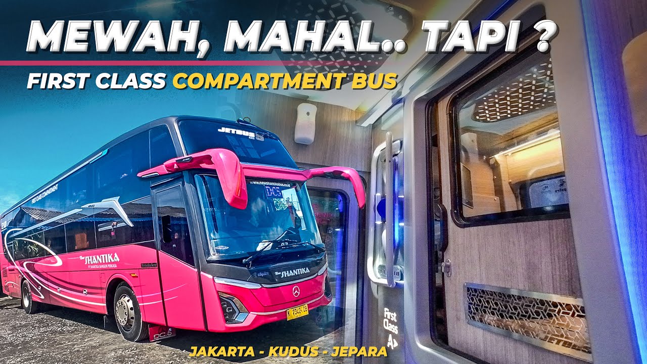 BUS BARU TAPI?? FIRST CLASS COMPARTMENT | PO New Shantika Jetbus 5 DC Bis Malam Jakarta Kudus Jepara