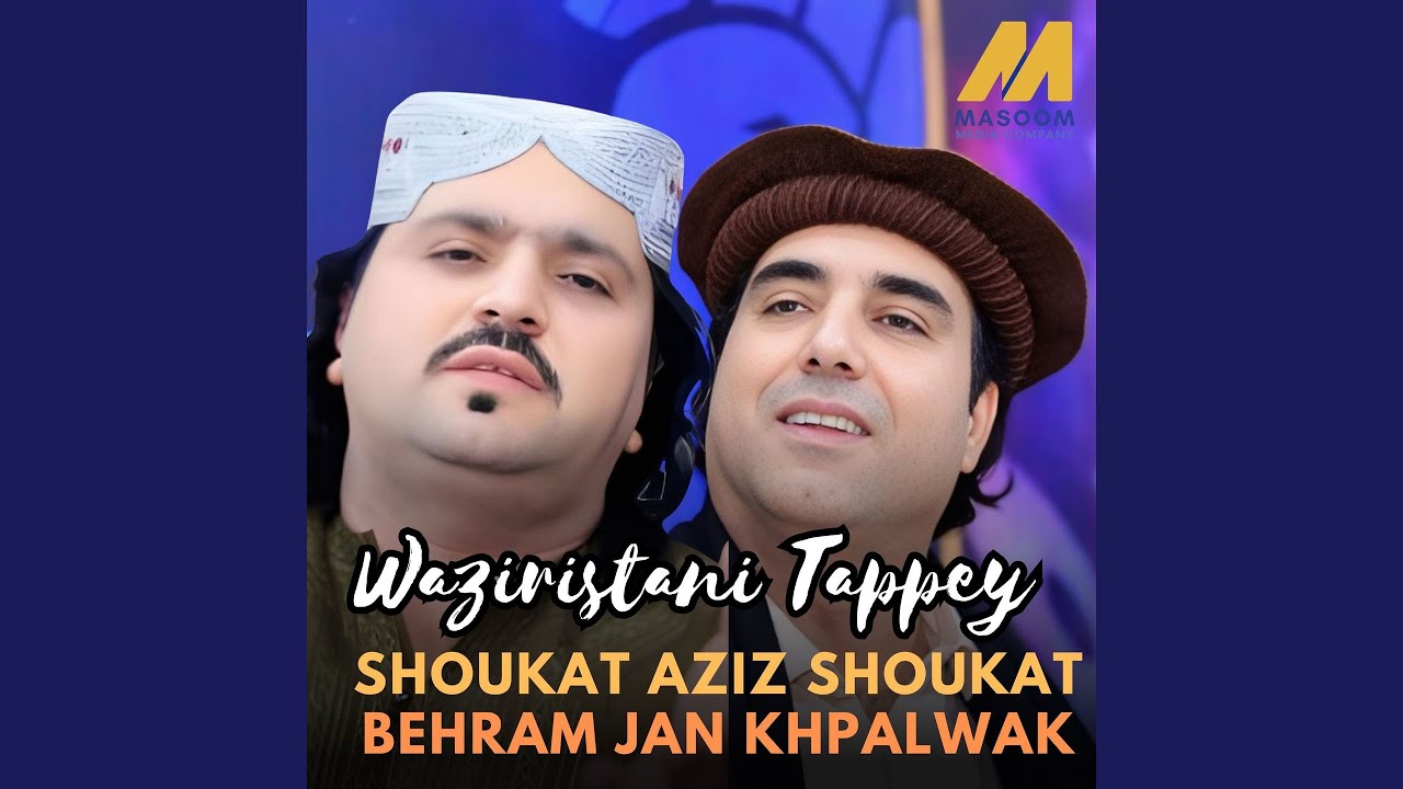 Waziristani Tappey (feat. Behram Jan Khpalwak)
