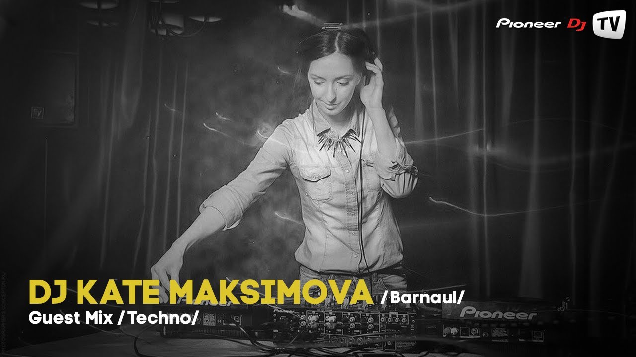 DJ Kate Maksimova (Barnaul) (Techno) ► Guest Mix @ Pioneer DJ TV