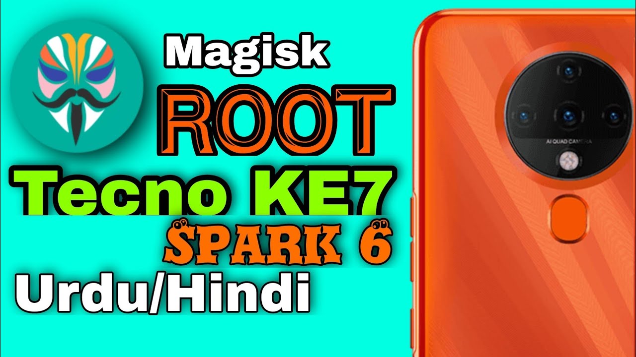 Tecno Spark 6 KE7 Root Magisk Install Unlock Bootloader Latest Version Urdu/Hindi