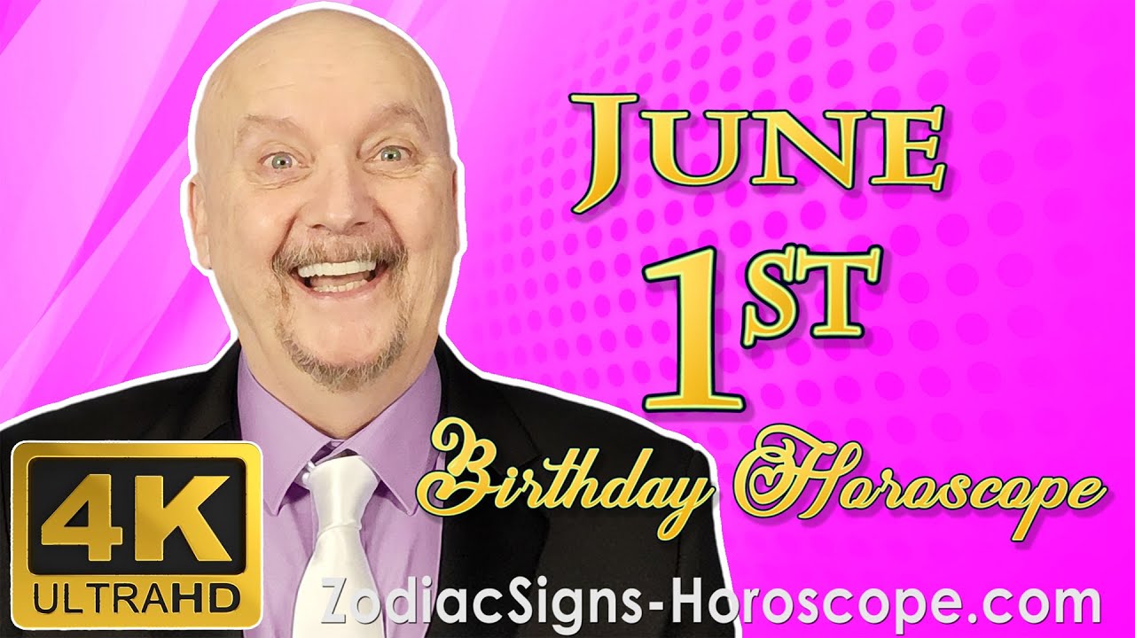 June 1 Zodiac Horoscope and Birthday Personality | June 1st Birthday Personality Horoscope Astrology