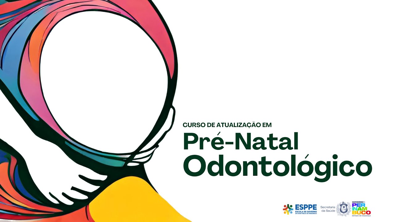 Tutorial - Curso de Atualização em Pré Natal Odontológico 2024