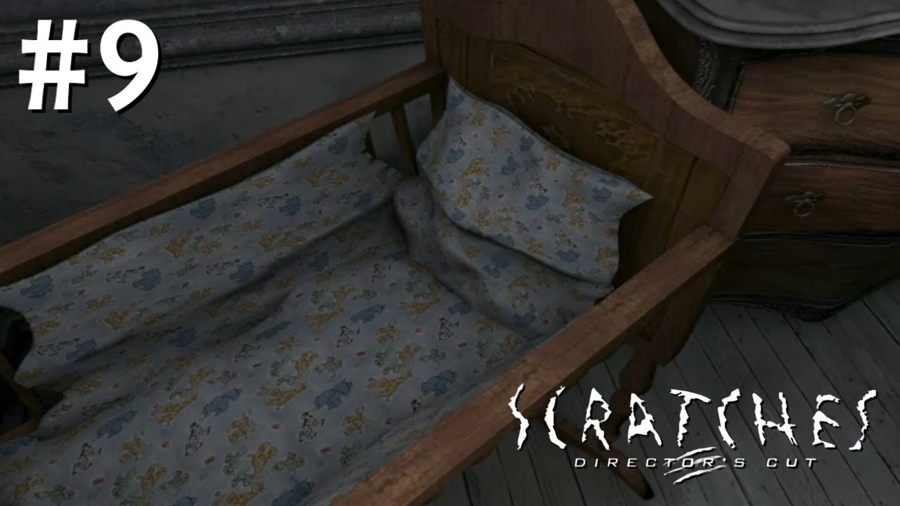 The Secret Room | Scratches [Director's Cut], Part 9