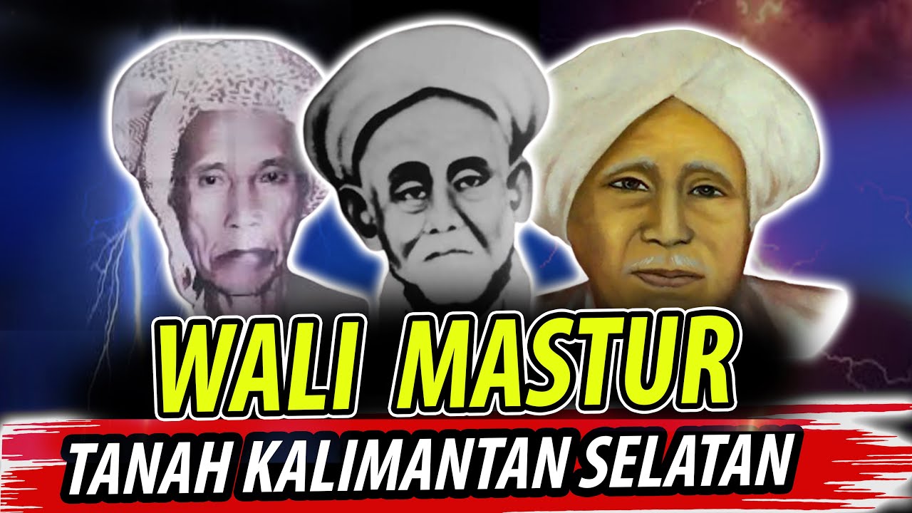 JARANG DIKENAL NAMUN KERAMAT❗ INILAH SOSOK PARA WALI MASTUR DARI TANAH KALIMANTAN SELATAN
