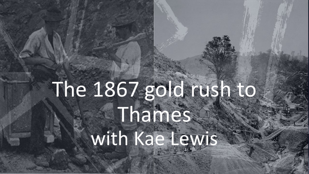 Heritage Talks: The 1867 gold rush to Thames with Kae Lewis