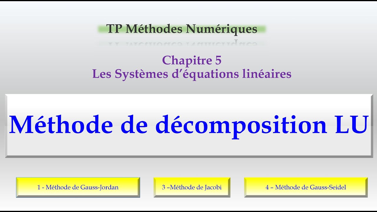 Méthode de décomposition LU détaillée et programmée sous Matlab