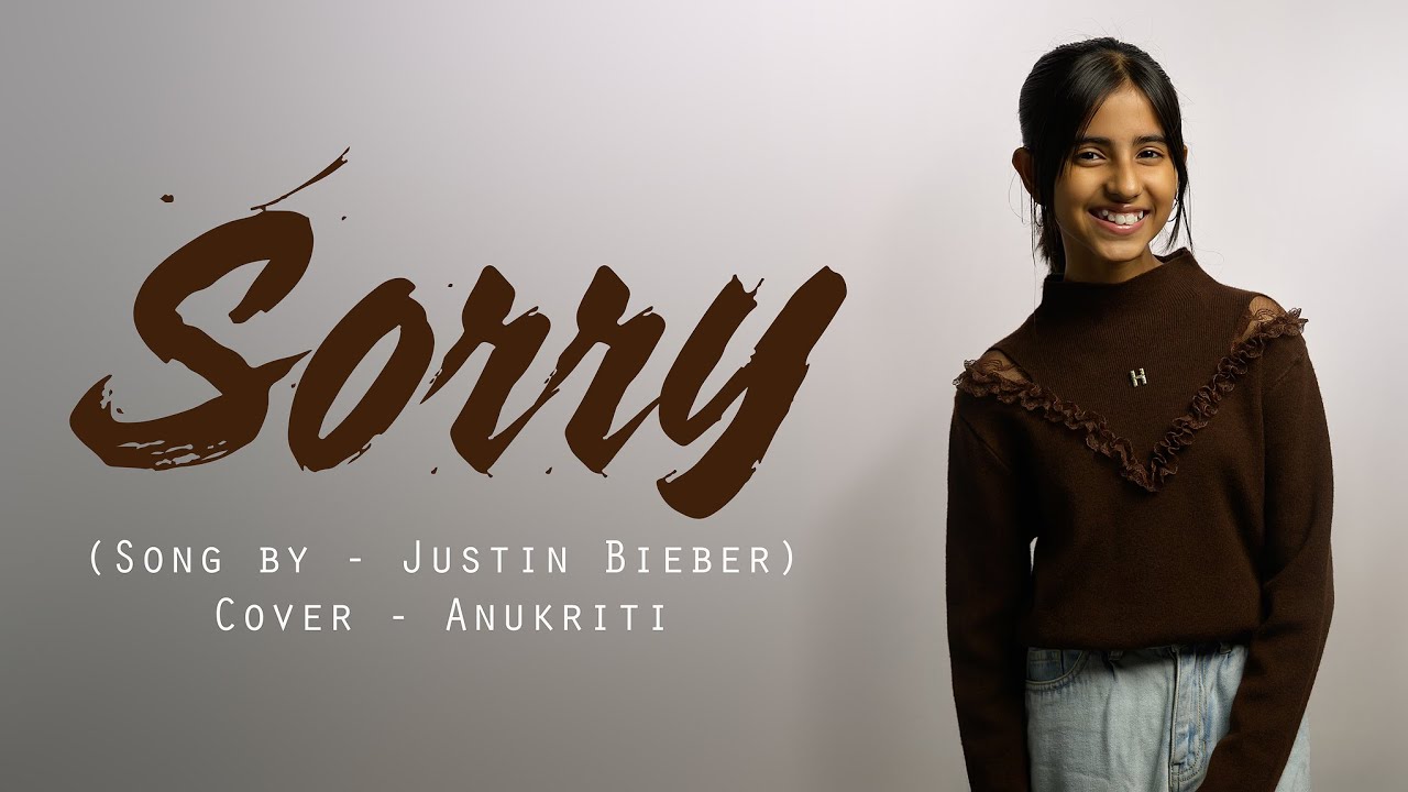 Sorry | Cover by -  Anukriti #sorry @justinbieber #cover @anukriti