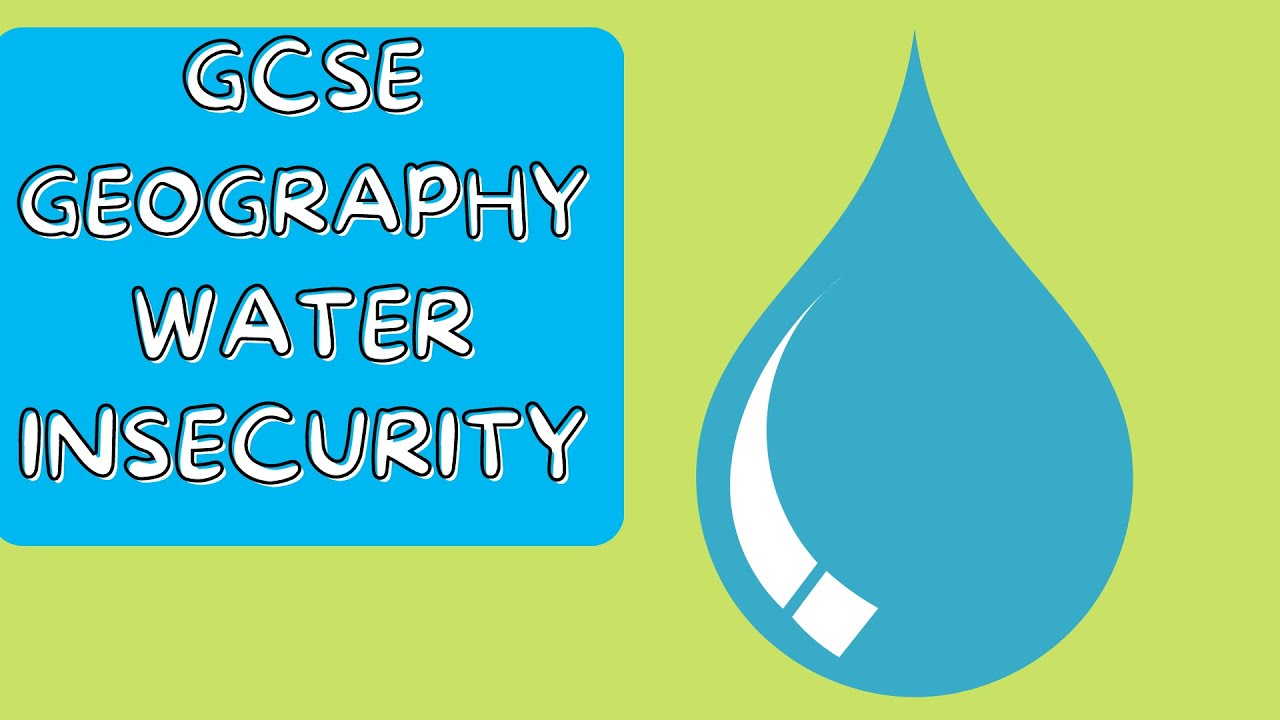 Water Security| GCSE GEOGRAPHY