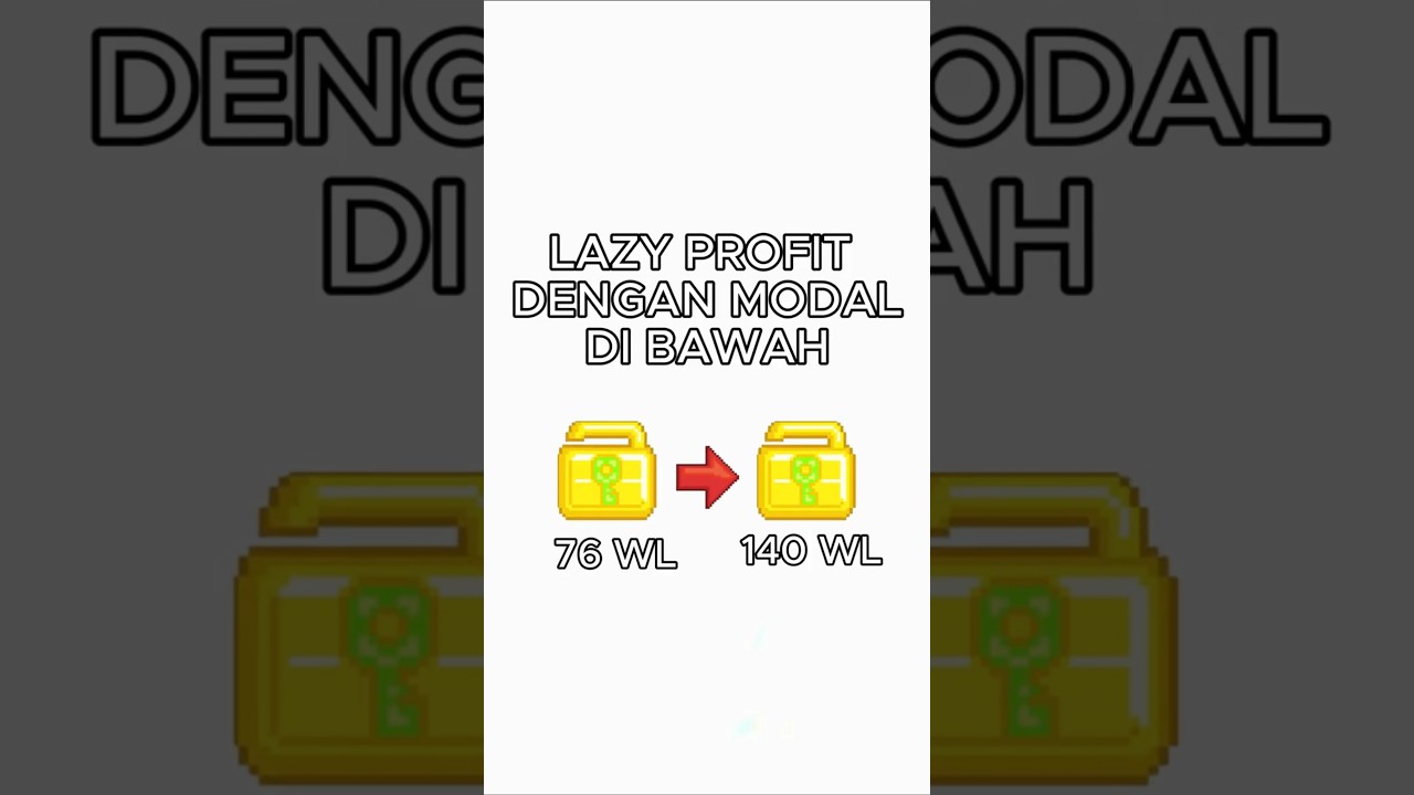 Lazy Profit Modal 76 WL Ke 140 WL #growtopia #growtopiaindonesia #brainrot #shorts #growtopiaprofit