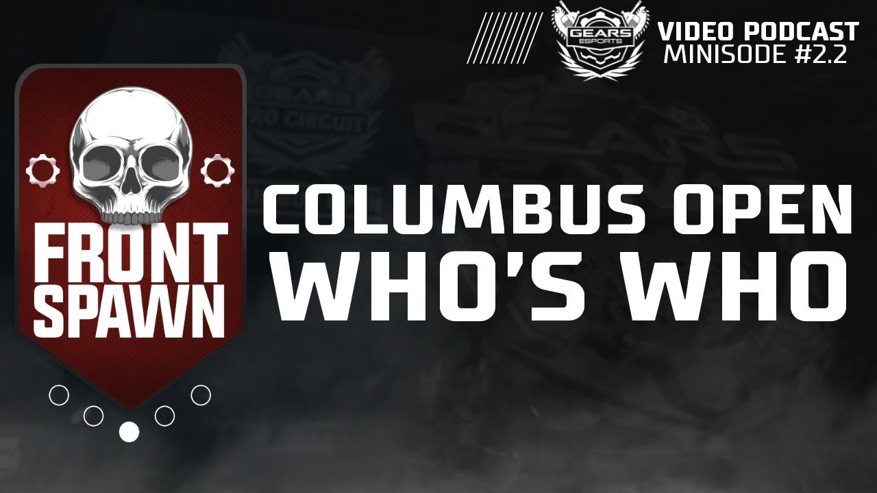 Columbus Open Who's Who: Front Spawn Gears eSports Podcast